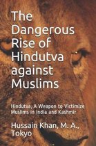 The Dangerous Rise of Hindutva against Muslims