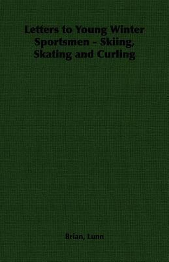 Letters to Young Winter Sportsmen - Skiing, Skating and Curl ... - cover