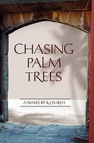 Chasing Palm Trees