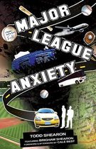 Major League Anxiety