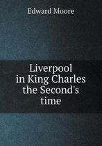 Liverpool in King Charles the Second's time