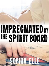 Impregnated by the Spirit Board