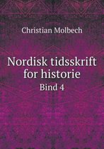 Nordisk tidsskrift for historie Bind 4