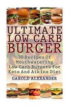 Ultimate Low Carb Burger