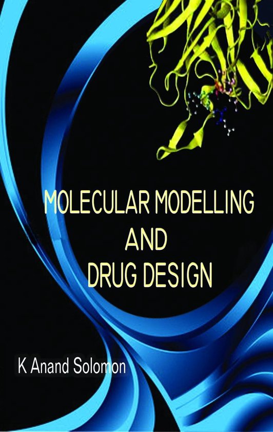 Molecular Modelling and Drug Design (ebook), K Anand Solomon