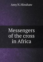 Messengers of the cross in Africa