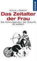 Das Zeitalter der Frau