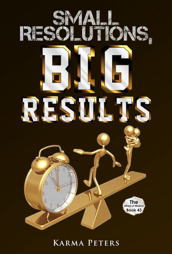The Wheel of Wisdom 43 - Small Resolutions, Big Results - cover