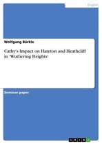 Cathy's Impact on Hareton and Heathcliff in 'Wuthering Heights'