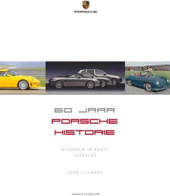 60 jaar Porsche historie - Leon Zijlmans | Northernlights300.org