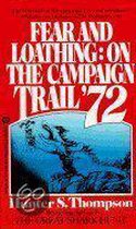 Fear and Loathing. On the Campaign Trail '72