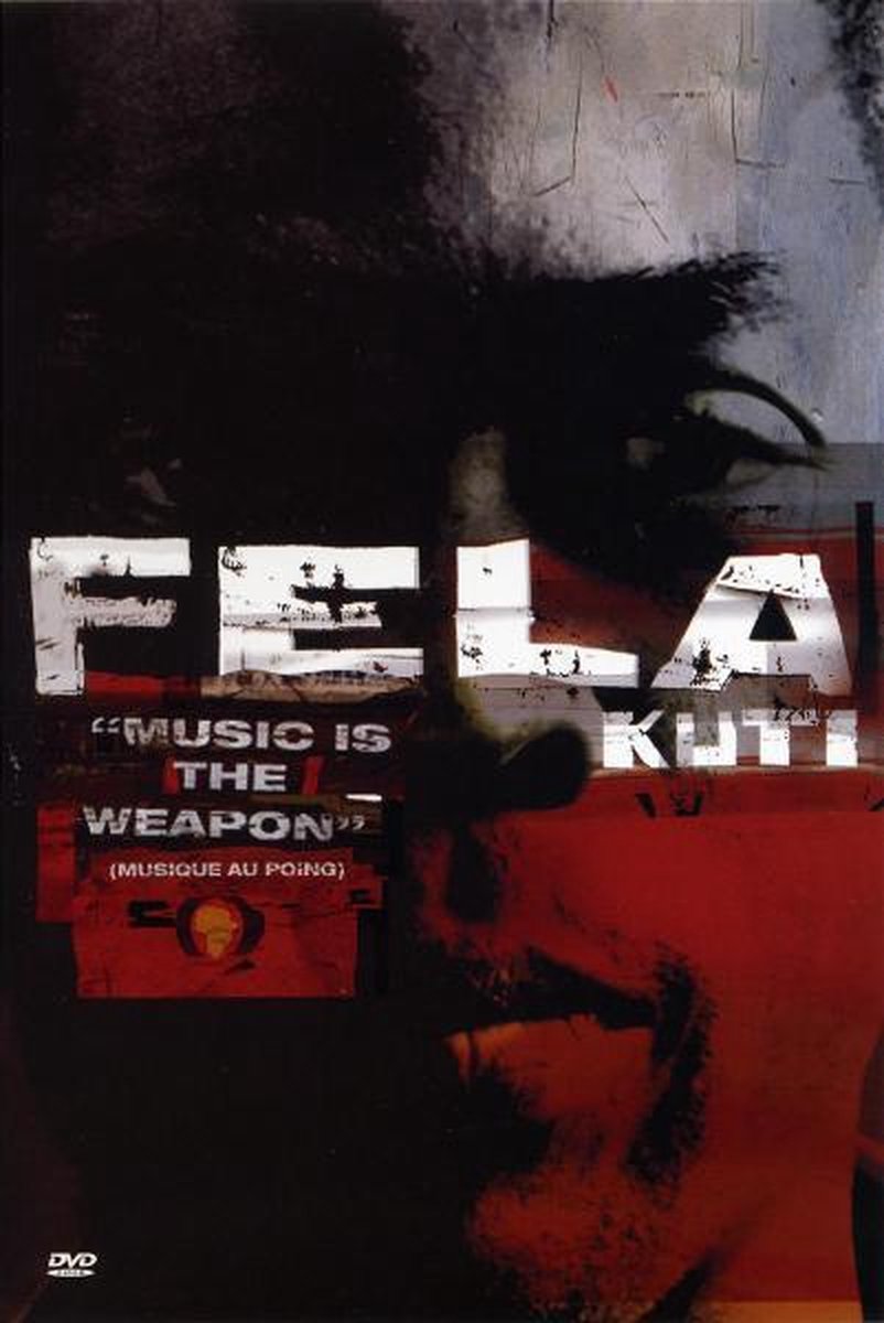 Fela Kuti - Music Is the Weapon