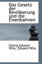 Das Gesetz Der Bevaplkerung Und Die Eisenbahnen