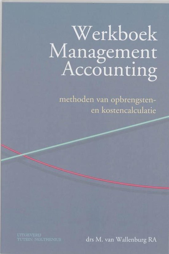 Cover van het boek 'Werkboek management accounting / druk 1' van M. van Wallenburg