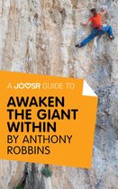 A Joosr Guide to... Awaken the Giant Within by Anthony Robbins