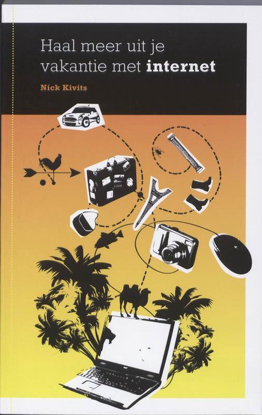 Cover van het boek 'Haal meer uit je vakantie met internet' van Nick Kivits