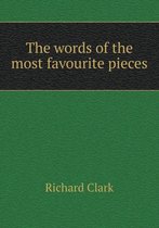 The Words of the Most Favourite Pieces