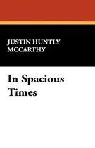 In Spacious Times