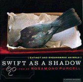 Swift As a Shadow