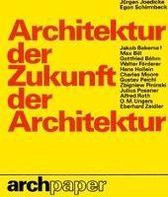 Architektur der Zukunft - Zukunft der Architektur