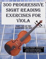 300 Progressive Sight Reading Exercises for Viola Large Print Version