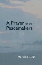 A Prayer for the Peacemakers