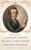 The Career of an Eighteenth-Century Kapellmeister
