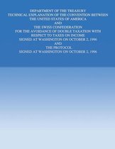 Department of the Treasury Technical Explanation of the Convention Between the United States of America and the Swiss Confederation