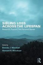Series in Death, Dying, and Bereavement - Sibling Loss Across the Lifespan