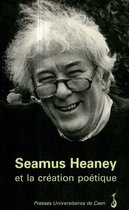 Littérature et civilisation irlandaises - Seamus Heaney et la création poétique