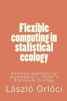 Flexible Computing in Statistical Ecology