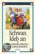 Schwan, kleb an - Die schönsten Märchen von Ludwig Bechstein