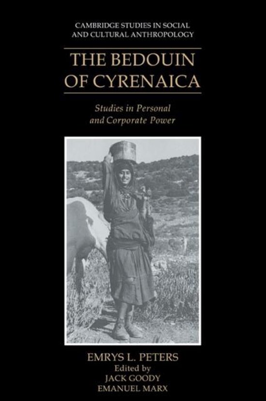 Cambridge Studies in Social and Cultural AnthropologySeries Number 72-The Bedouin of Cyrenaica