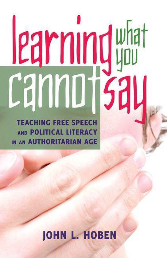 Learning What You Cannot Say: Teaching Free Speech and Polit ... - cover