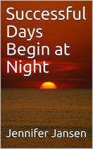 Successful Days Begin at Night