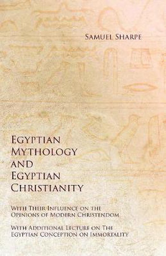 Egyptian Mythology and Egyptian Christianity - With Their In ... - cover