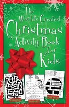 The World's Greatest Christmas Activity Book for Kids