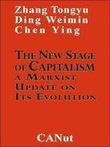 The New Stage of Capitalism:A Marxist Update on Its Evolution