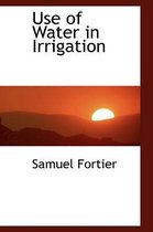 Use of Water in Irrigation