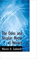 The Odes and Secular Hymn of Horace