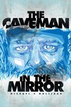 The Caveman in the Mirror