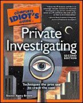 The Complete Idiot's Guide to Private Investigating