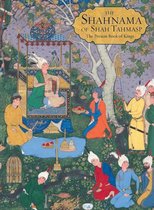 The Shahnama of Shah Tahmasp