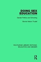 Routledge Library Editions: Education and Gender- Doing Sex Education