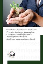 Ethnobotanique, Ecologie Et Conservation de Borassus Aethiopum Au Benin