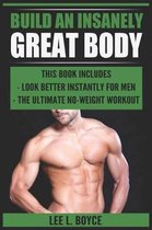 Build An Insanely Great Body