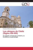 Los obispos de Cádiz (Siglos XIX-XXI)