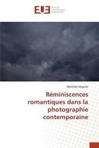 Omn.Univ.Europ.- Réminiscences Romantiques Dans La Photographie Contemporaine