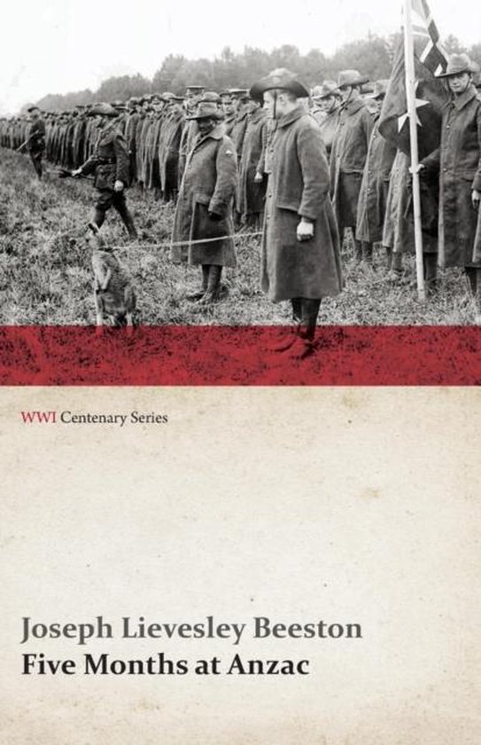 Wwi Centenary- Five Months at Anzac (WWI Centenary Series)