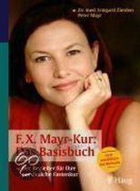 F. X. Mayr-Kur: Das Basisbuch